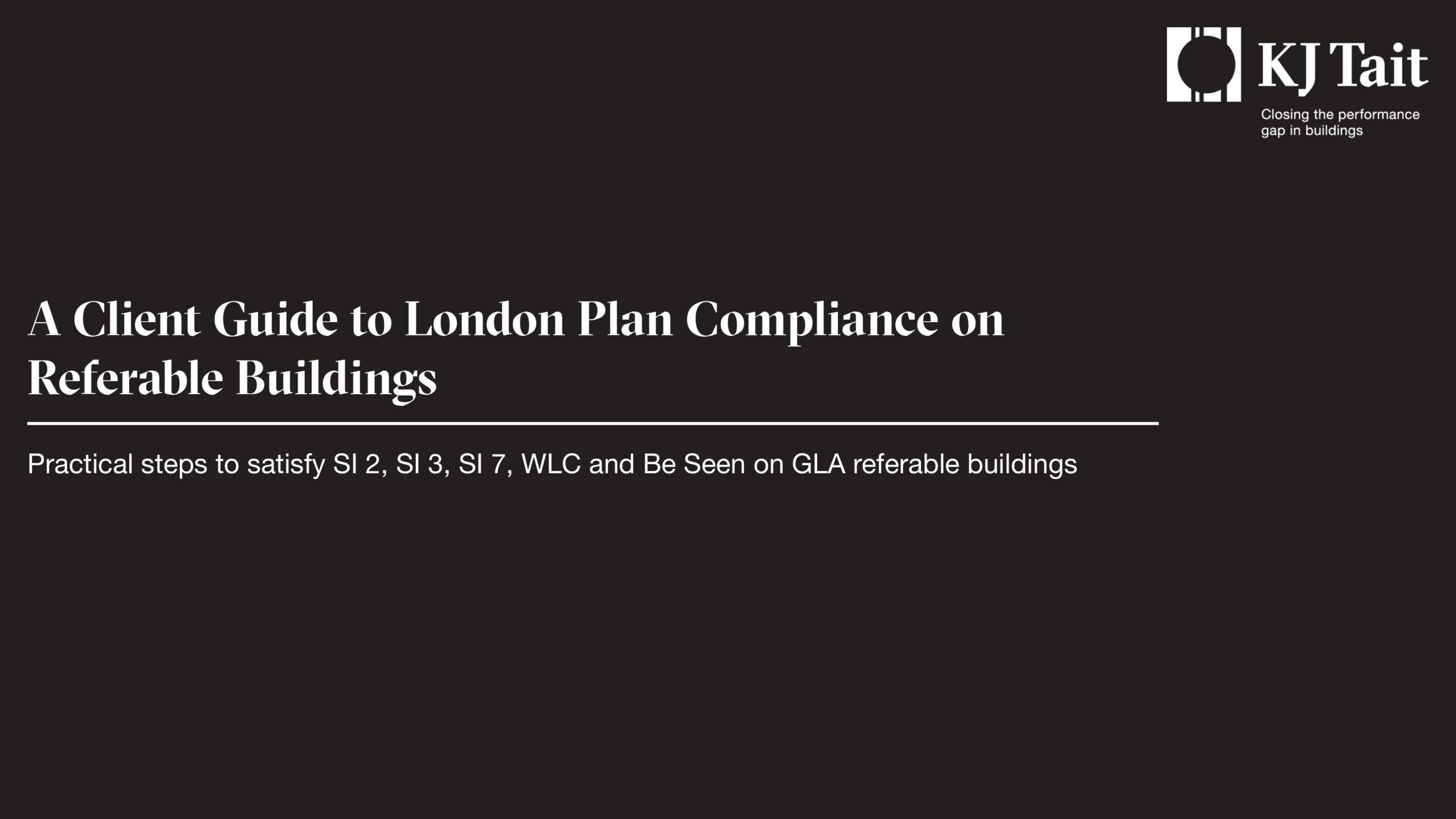Cover image of the KJ Tait London Plan Compliance Guide showing key policies including SI 2, SI 3, SI 7, Whole Life Carbon and Be Seen.